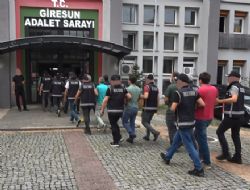 GİRESUN’DA 9 SALDIRGANA TUTUKLAMA